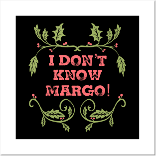 I Don't Know Margo Posters and Art